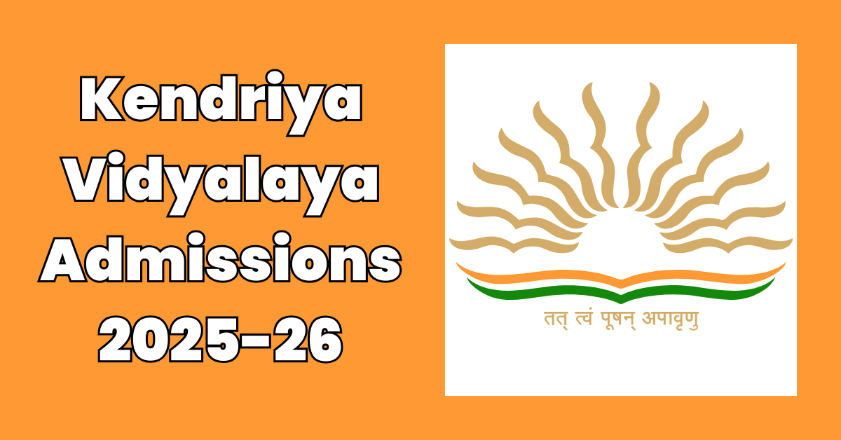 Kendriya Vidyalaya Admissions 2025 26