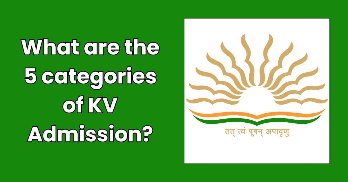 What are the 5 categories of KV Admission?